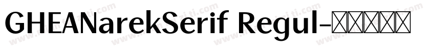 GHEANarekSerif Regul字体转换
